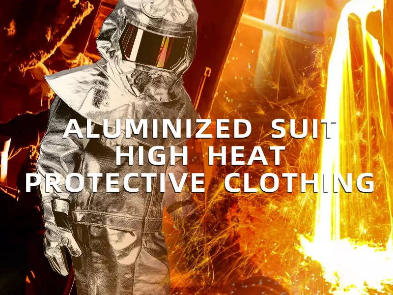 Selecting the Correct Clothing for Molten Metal Protective